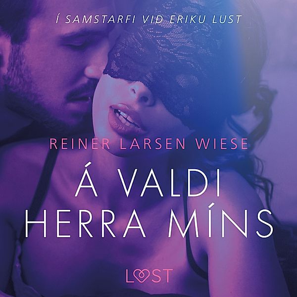 Á valdi herra míns - Erótísk smásaga, Reiner Larsen Wiese