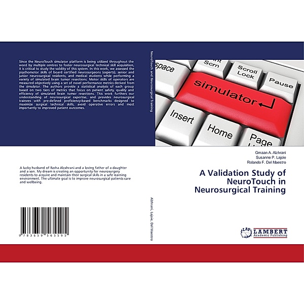 A Validation Study of NeuroTouch in Neurosurgical Training, Gmaan A. Alzhrani, Susanne P. Lajoie, Rolando F. Del Maestro