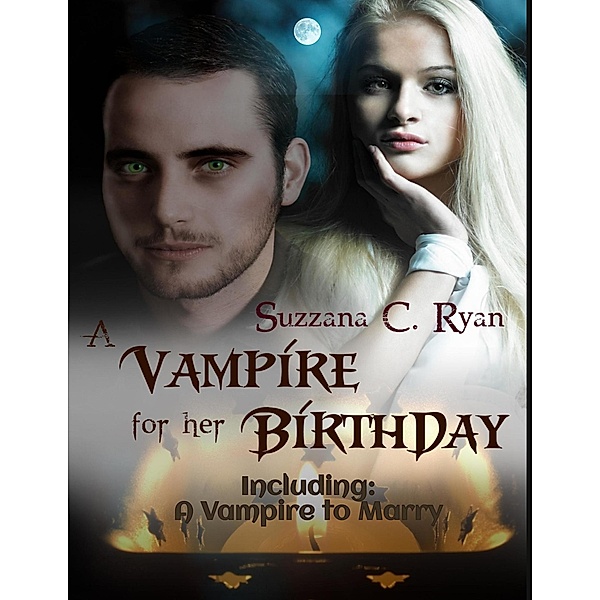 A Vampire for her Birthday, Suzzana C Ryan