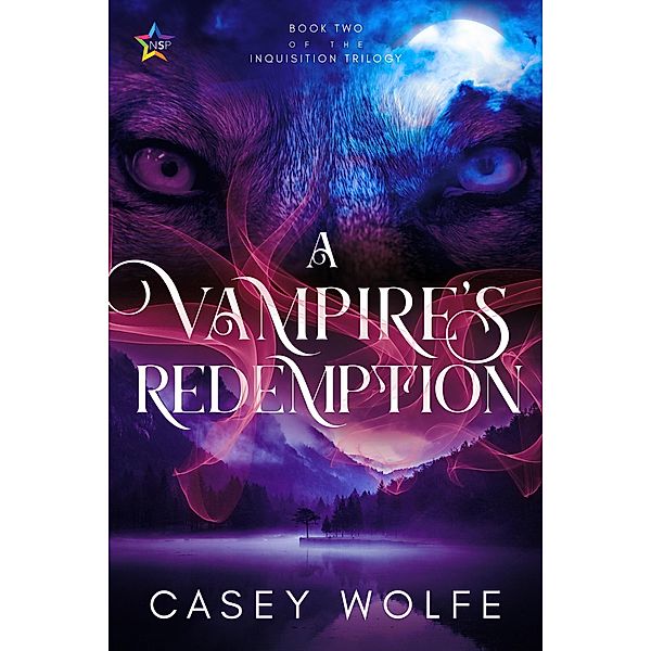 A Vampire's Redemption (The Inquisition Trilogy, #2), Casey Wolfe