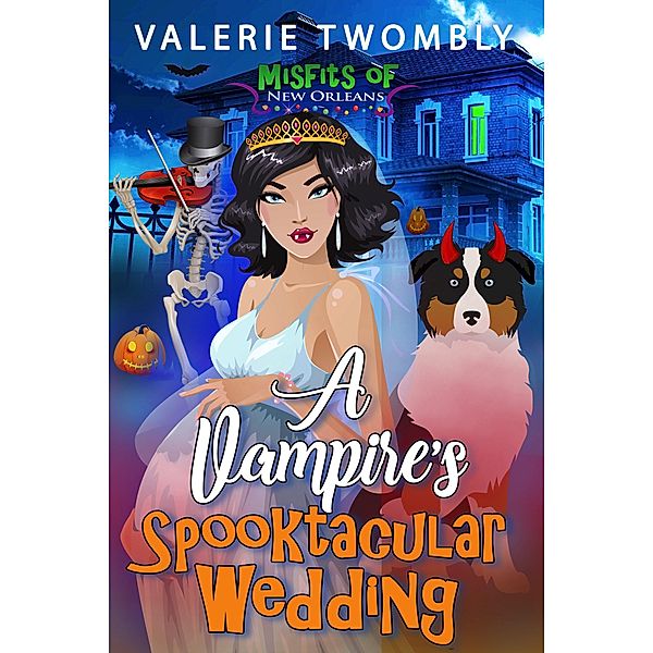 A Vampire's Spooktacular Wedding (Misfits Of New Orleans, #2) / Misfits Of New Orleans, Valerie Twombly