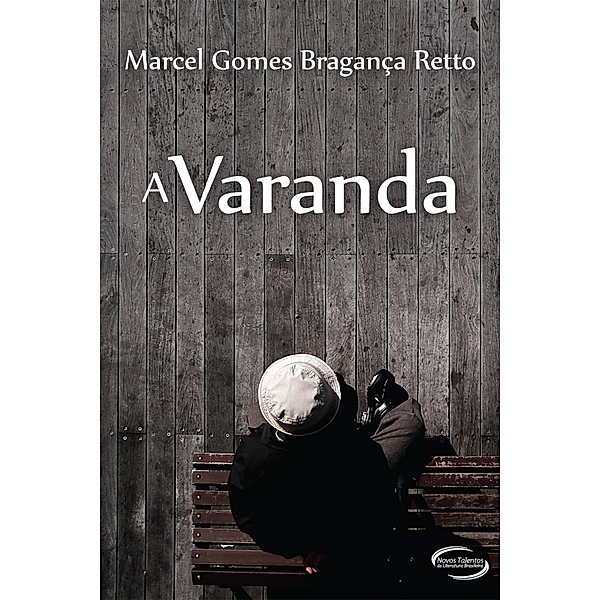 A Varanda, Marcel Gomes Bragança Retto