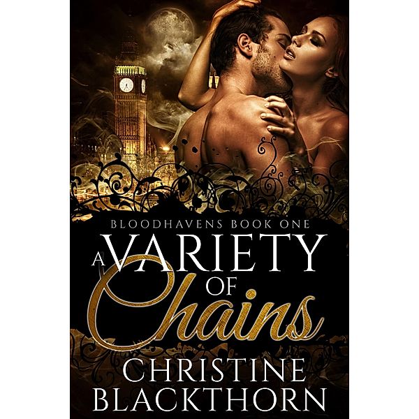 A Variety of Chains / Bloodhavens Bd.1, Christine Blackthorn