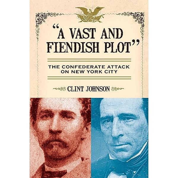 A Vast and Fiendish Plot:, Clint Johnson