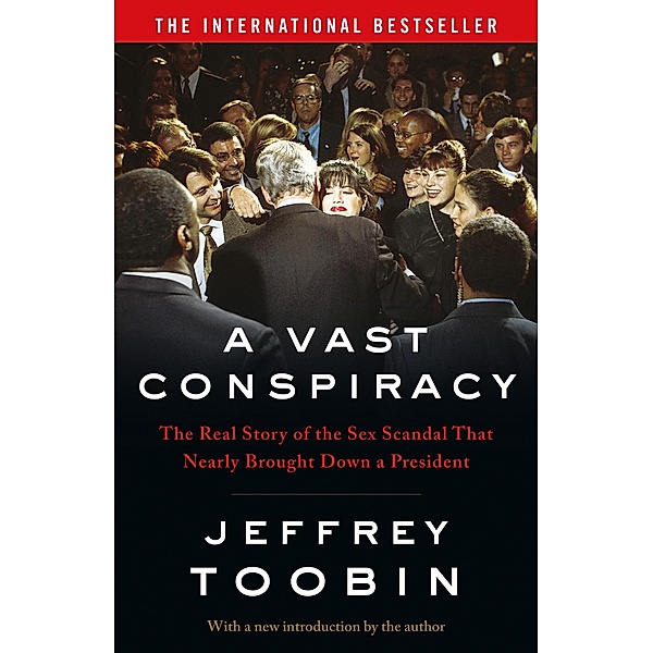 A Vast Conspiracy, Jeffrey Toobin