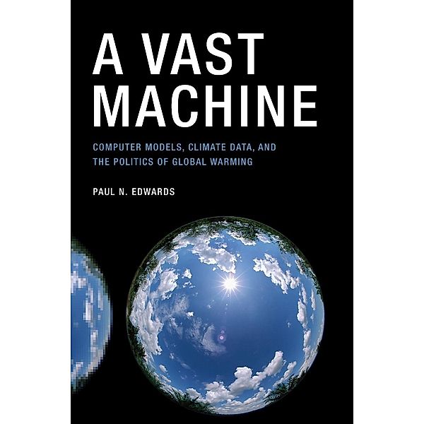 A Vast Machine, Paul N. Edwards