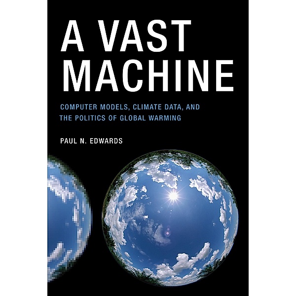 A Vast Machine / Infrastructures, Paul N. Edwards