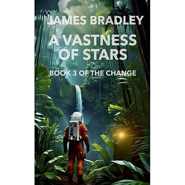 A Vastness of Stars, James Bradley