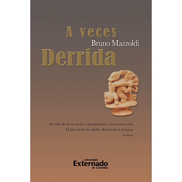 A Veces Derridá - Ensayo filosófico, Bruno Mazzoldi