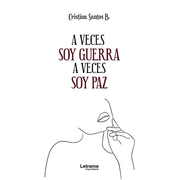 A veces soy guerra a veces soy paz, Cristina Santos B.