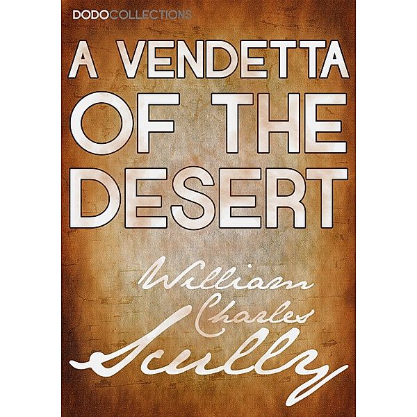 A Vendetta of the Desert / William Charles Scully Collection, William Charles Scully
