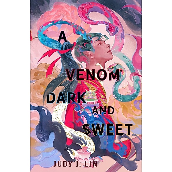 A Venom Dark and Sweet, Judy I. Lin