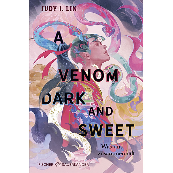 A Venom Dark and Sweet - Was uns zusammenhält, Judy I. Lin