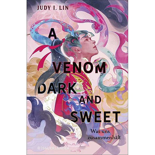 A Venom Dark and Sweet - Was uns zusammenhält / Das Buch der Tee-Magie Bd.2, Judy I. Lin