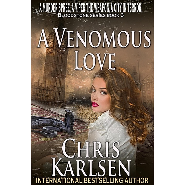 A Venomous Love (The Bloodstone Series, #3) / The Bloodstone Series, Chris Karlsen