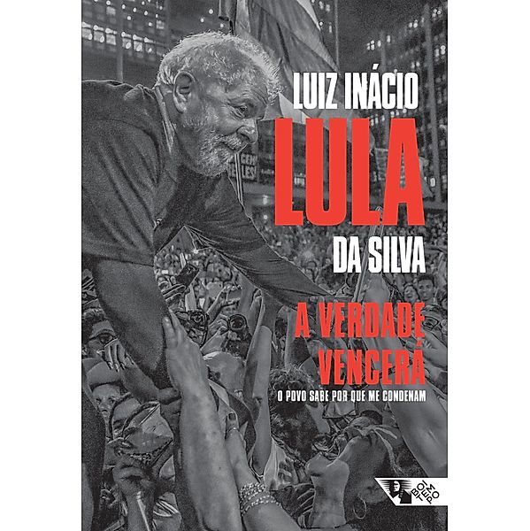 A verdade vencerá, Luiz Inácio Lula da Silva