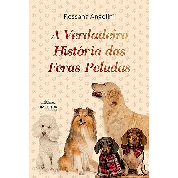 A Verdadeira História das Feras Peludas, Rossana Angelini