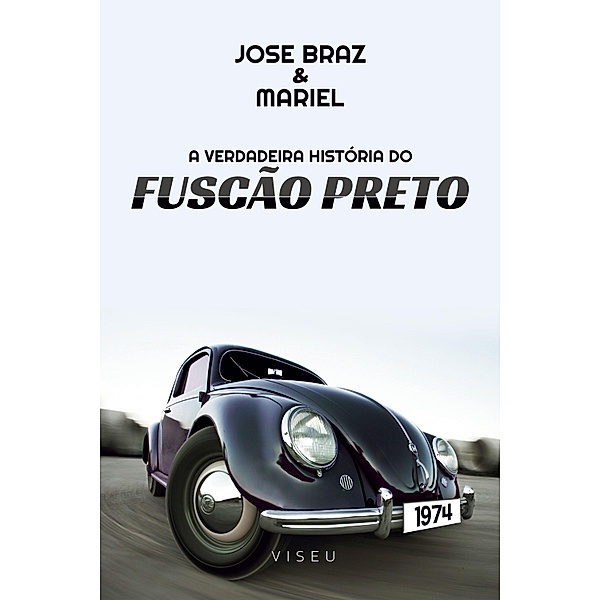 A verdadeira história do Fuscão Preto, Jose Braz, Mariel