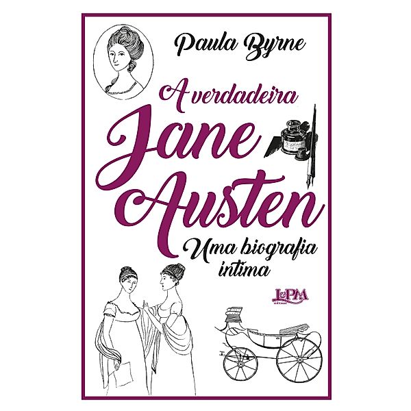 A verdadeira Jane Austen: Uma biografia íntima, Paula Byrne