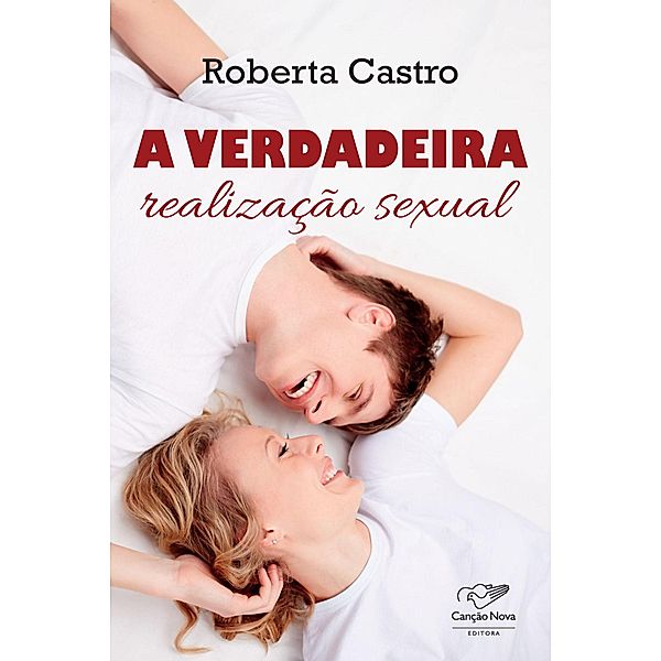 A verdadeira realização sexual, Roberta Castro