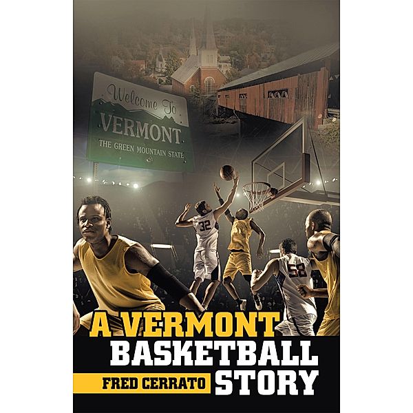 A Vermont Basketball Story, Fred Cerrato