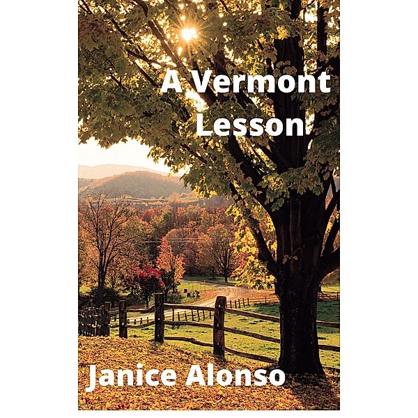 A Vermont Lesson (Devotionals, #83) / Devotionals, Janice Alonso