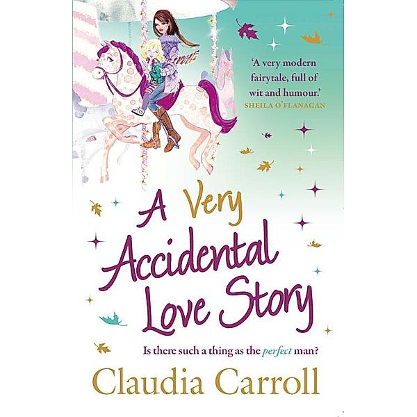 A Very Accidental Love Story, Claudia Carroll