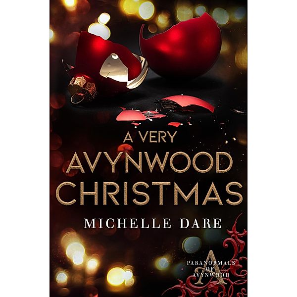 A Very Avynwood Christmas (Paranormals of Avynwood, #4.5) / Paranormals of Avynwood, Michelle Dare