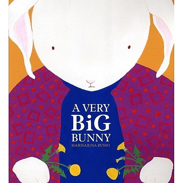 A Very Big Bunny / Schwartz & Wade, Marisabina Russo