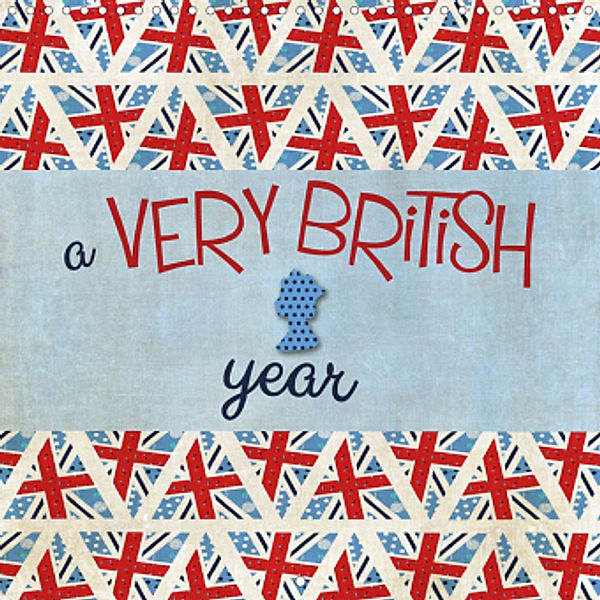 A very British year (Wall Calendar 2021 300 × 300 mm Square), Kathleen Bergmann
