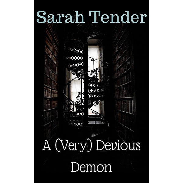 A (Very) Devious Demon (A Very Victorian Ghost, #8) / A Very Victorian Ghost, Sarah Tender