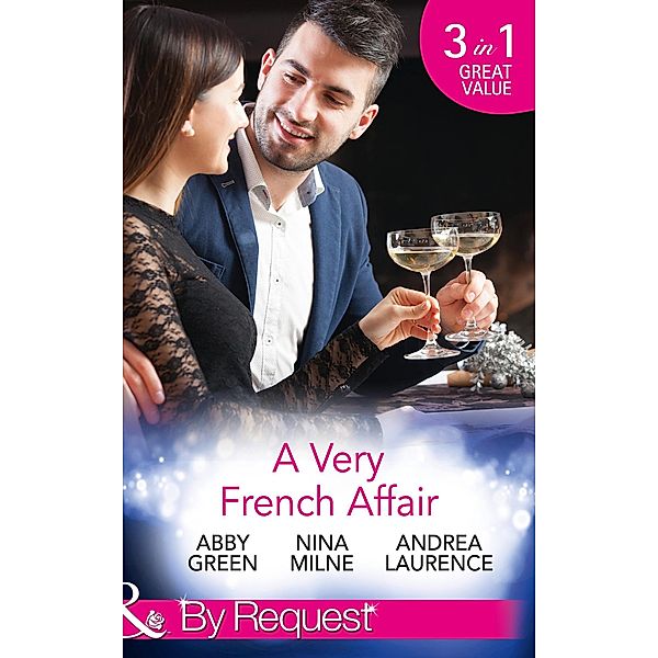 A Very French Affair, Abby Green, Nina Milne, Andrea Laurence