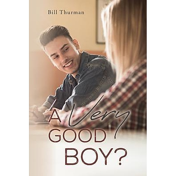 A Very Good Boy?, Bill Thurman
