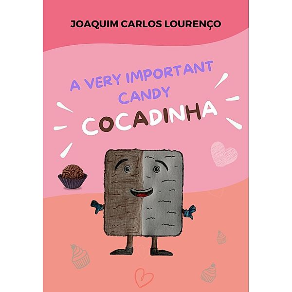 A Very Important Candy: Cocadinha, Joaquim Carlos Lourenço