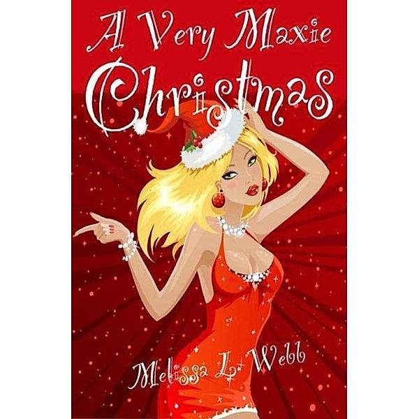 A Very Maxie Christmas (Maxie Duncan short story), Melissa L. Webb