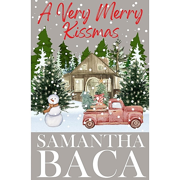 A Very Merry Kissmas, Samantha Baca