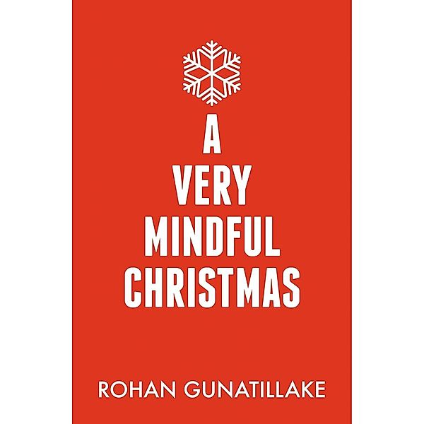 A Very Mindful Christmas, Rohan Gunatillake