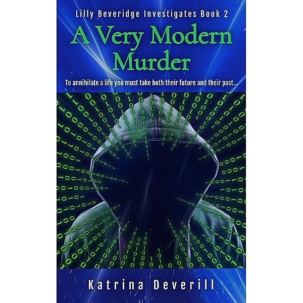 A Very Modern Murder (Lilly Beveridge Investigates, #2) / Lilly Beveridge Investigates, Katrina Deverill