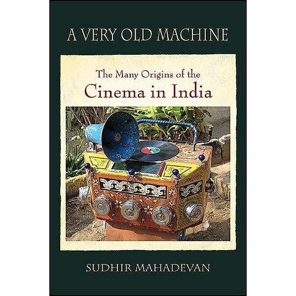 A Very Old Machine / SUNY series, Horizons of Cinema, Sudhir Mahadevan