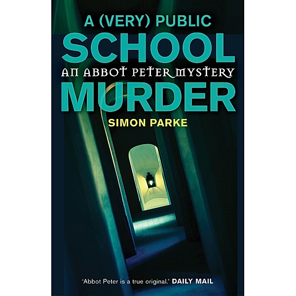 A (Very) Public School Murder / Marylebone House, Simon Parke
