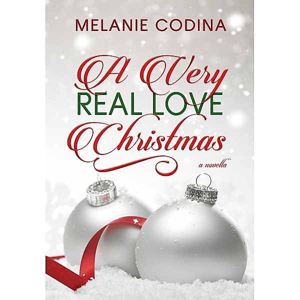 A Very Real Love Christmas (The Real Love Series) / The Real Love Series, Melanie Codina