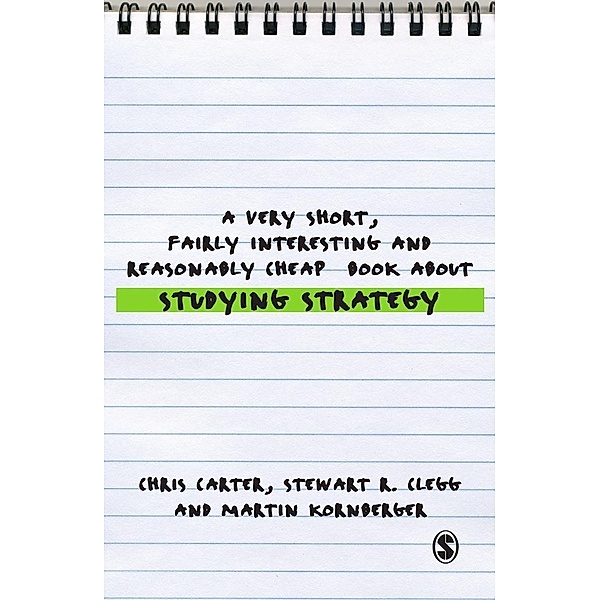 A Very Short, Fairly Interesting and Reasonably Cheap Book About Studying Strategy / Very Short, Fairly Interesting & Cheap Books, Chris Carter, Stewart R Clegg, Martin Kornberger