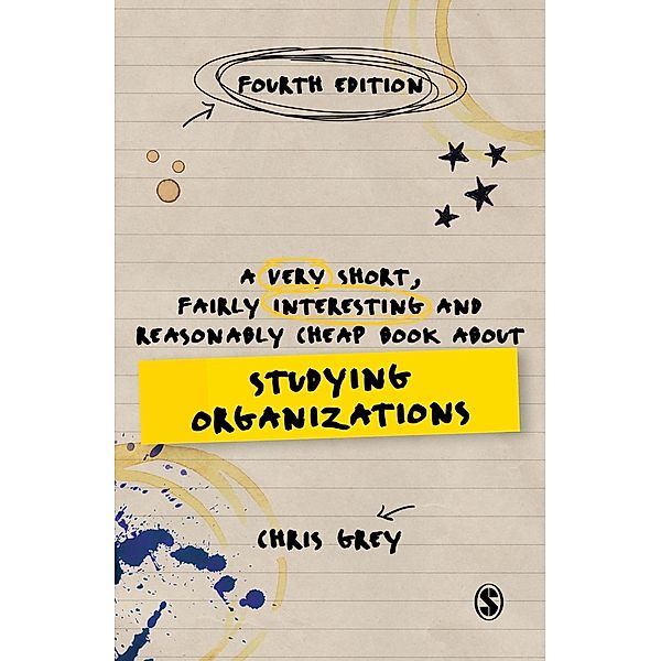 A Very Short, Fairly Interesting and Reasonably Cheap Book About Studying Organizations / Very Short, Fairly Interesting & Cheap Books, Chris Grey