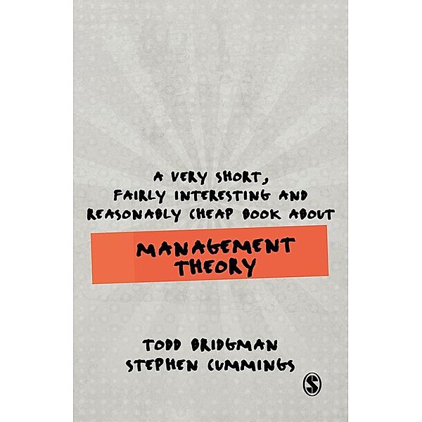 A Very Short, Fairly Interesting and Reasonably Cheap Book about Management Theory / Very Short, Fairly Interesting & Cheap Books, Todd Bridgman, Stephen Cummings