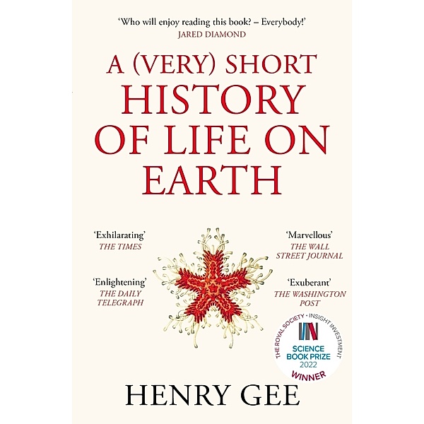 A (Very) Short History of Life On Earth, Henry Gee