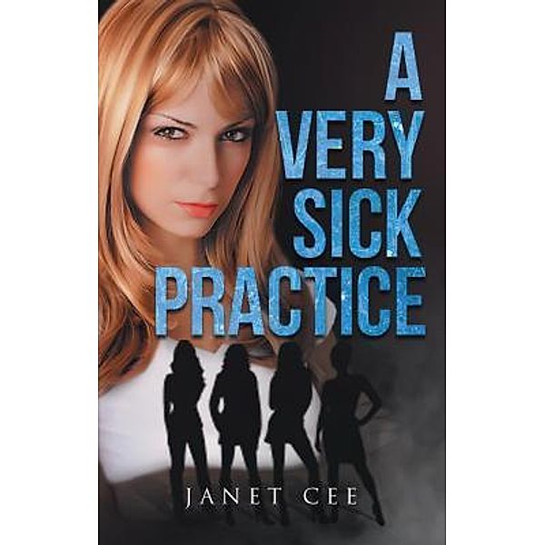 A Very Sick Practice / Stratton Press, Janet Cee