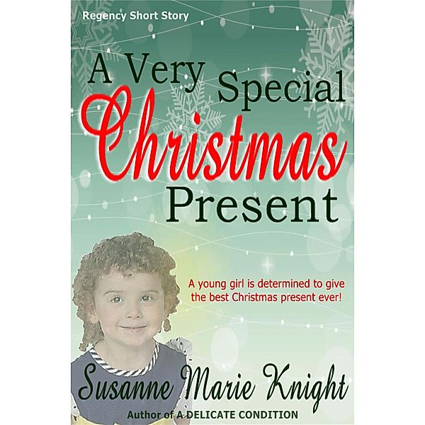 A Very Special Christmas Present, Susanne Marie Knight