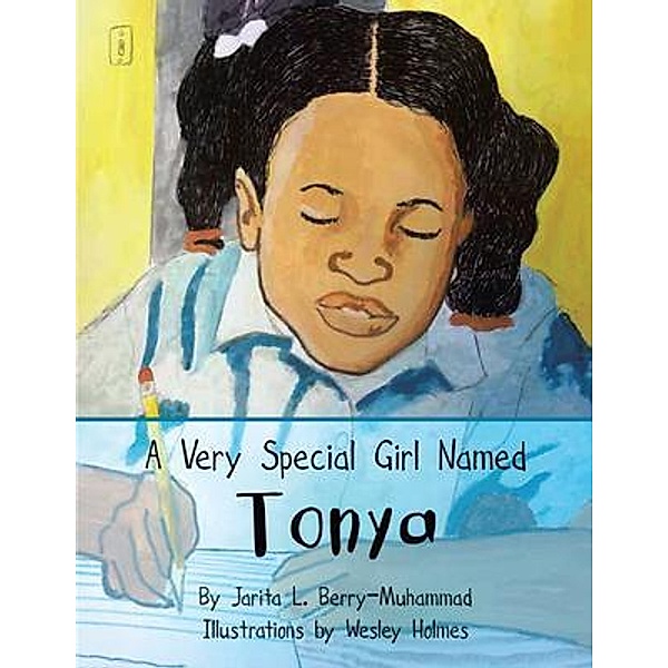 A Very Special Girl Named Tonya, Jarita Berry-Muhammad