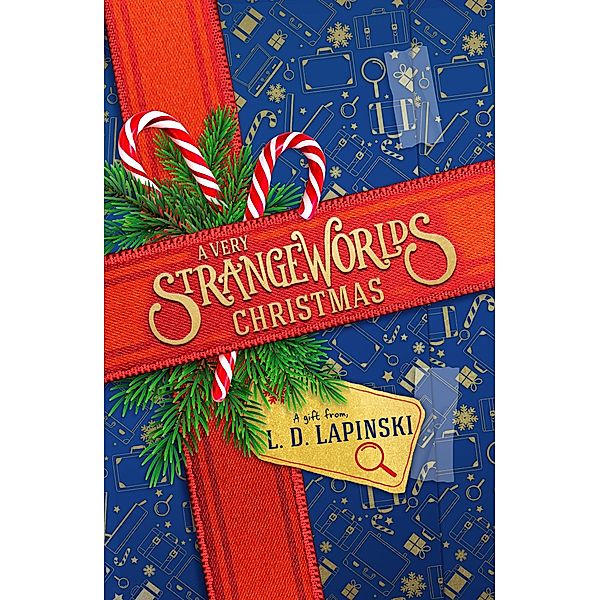 A Very Strangeworlds Christmas / The Strangeworlds Travel Agency Bd.99, L. D. Lapinski