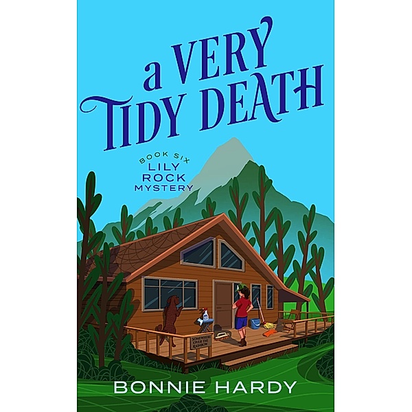 A Very Tidy Death (Lily Rock Mystery, #6) / Lily Rock Mystery, Bonnie Hardy